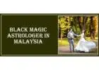 Black Magic Astrologer in Malaysia