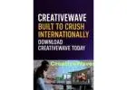 CreativeWave Built to Crush Internationally – Download CreativeWave Today