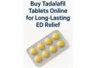 Buy Tadalafil Tablets Online for Long-Lasting ED Relief