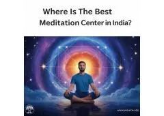 Where is the Best Meditation Center in India