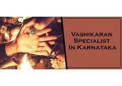 Vashikaran Specialist in Karnataka