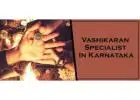 Vashikaran Specialist in Karnataka